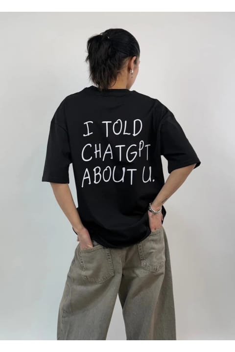 zaee تیشرت اورسایز I Told ChatGPT About U